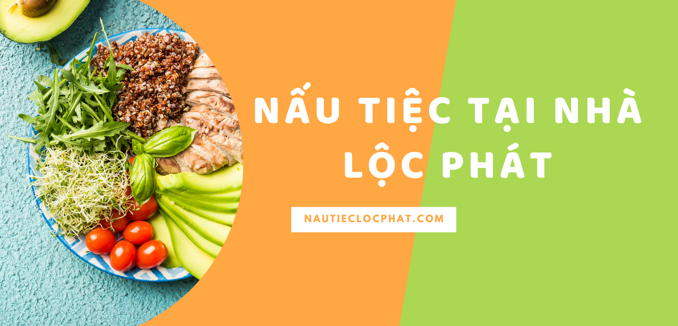 Nấu Tiệc Lộc Phát Nấu Tiệc Lộc Phát